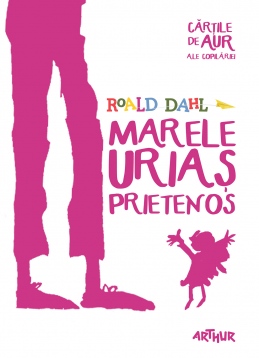 Marele UriaÈ™ Prietenos de Roald Dahl