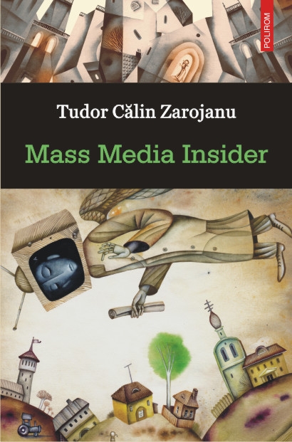 Mass media insider de Tudor Calin Zarojanu