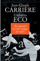 Nu sperati ca veti scapa de carti de Umberto Eco, Jean-Claude Carriere