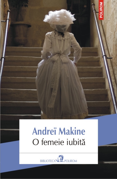 O femeie iubita de Andrei Makine