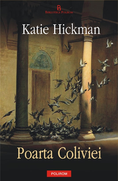 Poarta coliviei de Katie Hickman