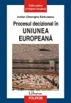 Procesul decizional in uniunea europeana de Iordan Gheorghe Barbulescu