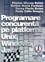 Programare concurenta pe platforme unix, windows, java de Florian Mircea Boian, Corina Maria Ferdean, Rares Florin Boian, Radu Calin Dragos
