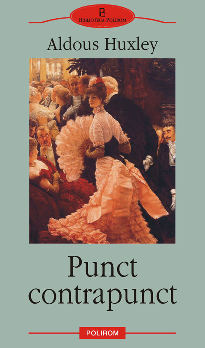 Punct contrapunct de Aldous Huxley