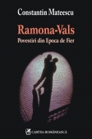 Ramona-vals. povestiri din epoca de fier de Constantin Mateescu