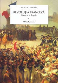 Revolutia franceza. poporul si regele (vol 1) de Max Gallo