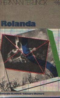 Rolanda - cele patruzeci de scrisori ale lui renier joskin de lamarache catre rolanda de Herman Teirlinck