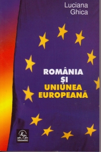 Romania si uniunea europeana de Luciana Ghica