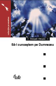 Sa-l cunoastem pe dumnezeu de Deepak Chopra