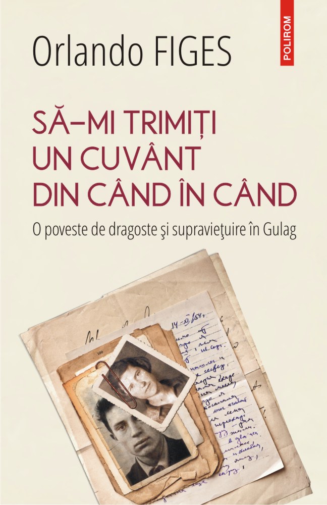Să-mi trimiți un cuvânt din când în când de Orlando Figes