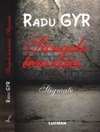 Sangele temnitei - stigmate de Radu Gyr