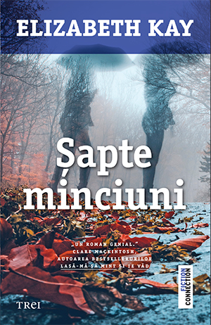 Șapte minciuni de Elizabeth Kay