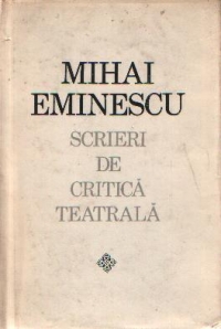 Scrieri de critica teatrala de Mihai Eminescu