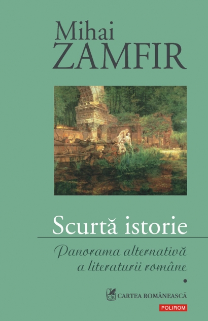 Scurta istorie. panorama alternativa a literaturii romane de Mihai Zamfir