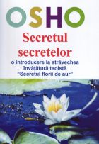 Secretul secretelor. secretul florii de aur de Osho