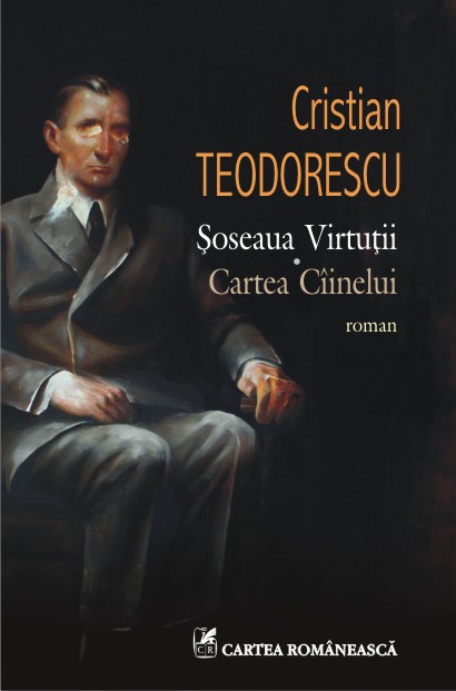 Soseaua Virtutii. Cartea Ciinelui de Cristian Teodorescu