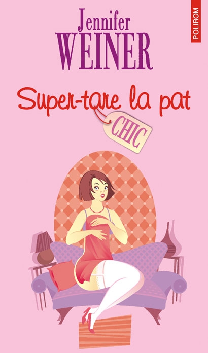 Super-tare la pat de Jennifer Weiner