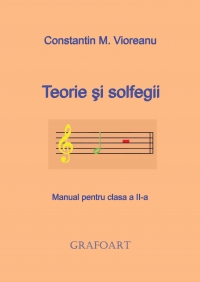Teorie si solfegii. manual pentru clasa a ii-a de Constantin M. Vioreanu