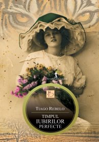 Timpul iubirilor perfecte de Tiago Rebelo