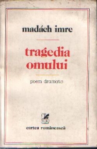 Tragedia omului - poem dramatic de Madach Imre
