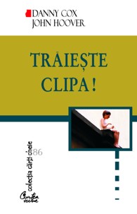 Traieste clipa! de John Hoover