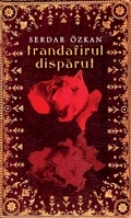 Trandafirul disparut de Serdar Ozkan