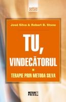Tu, vindecatorul - terapie prin metoda silva de Jose Silva