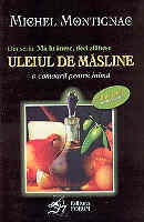 Uleiul de masline - o comoara pentru inima de Michel Montignac