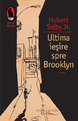 Ultima iesire spre brooklyn de Hubert Selby Jr.