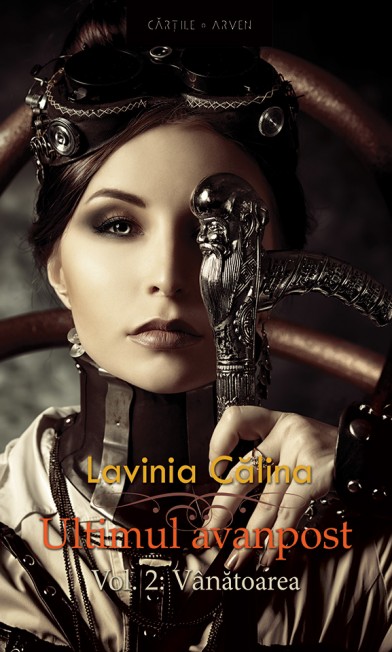 Ultimul avanpost. Vanatoarea, Vol. 2 de Lavinia Calina