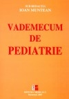 Vademecum de pediatrie de Ioan Muntean