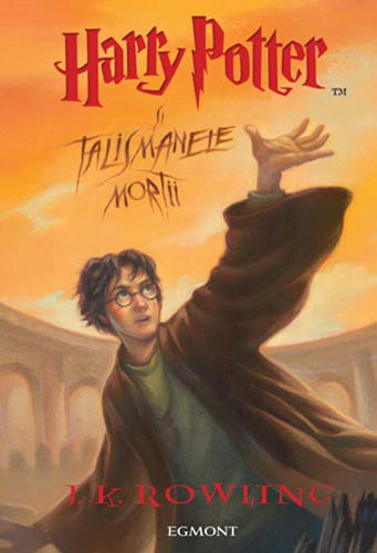 Vol. VII: Harry Potter si talismanele mortii de J. K. Rowling